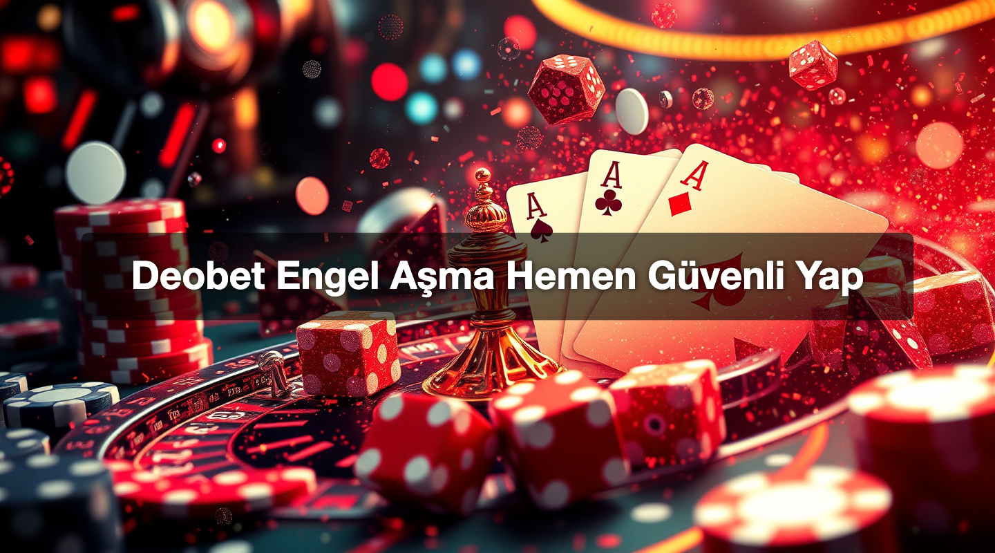 Deobet Engel Aşma Hemen Güvenli Yap